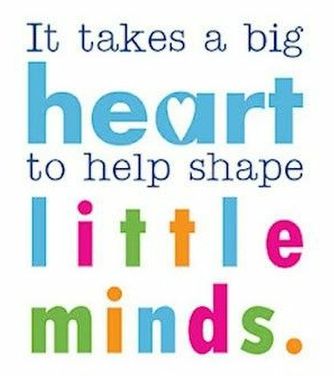 Sign depicting it takes a big heart to shape little minds for preschool teachers